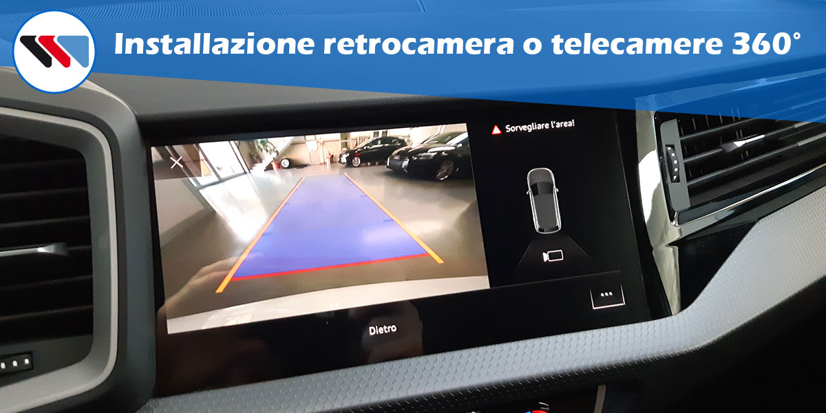 Installazione retrocamera o telecamere a 360°